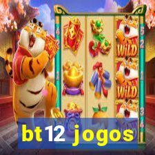 bt12 jogos